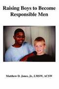 Raising Boys to Become Responsible Men