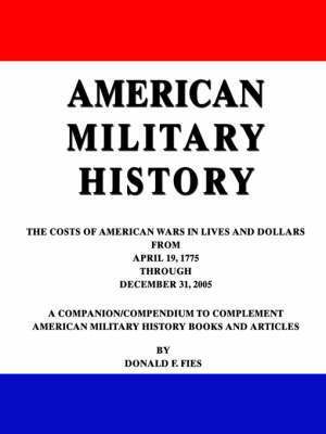 Donald F Fies - American Military History, Häftad. Tillgänglighet: Lägg i varukorg