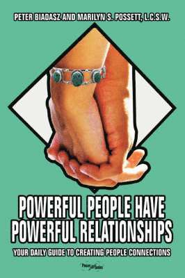 Peter Biadasz - Powerful People Have Powerful Relationships, Häftad. Tillgänglighet: Lägg i varukorg