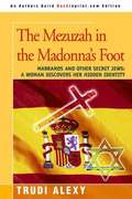 Mezuzah in the Madonna's Foot