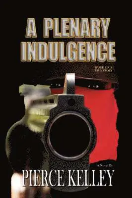 Pierce Kelley - Plenary Indulgence, Häftad. Tillgänglighet: Lägg i varukorg