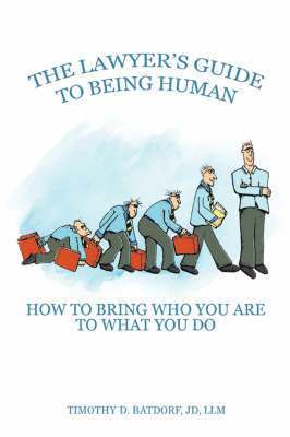 Lawyer's Guide to Being Human