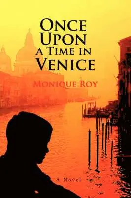 Monique Roy - Once Upon a Time in Venice, Häftad. Tillgänglighet: Lägg i varukorg