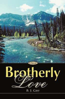 B J Carr - Brotherly Love, Häftad. Tillgänglighet: Lägg i varukorg