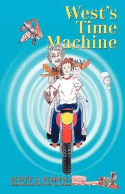 Scott C Waring - West's Time Machine, Häftad. Tillgänglighet: Lägg i varukorg