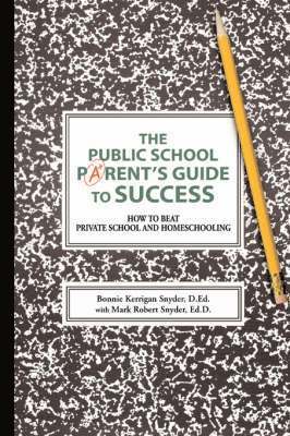 Bonnie Kerrigan Snyder - Public School Parent's Guide to Success, Häftad
