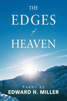 Edward H Miller - Edges of Heaven, Häftad