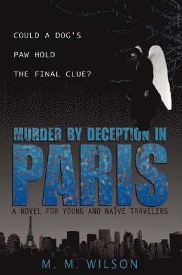 M M Wilson - Murder by Deception in Paris, Häftad. Tillgänglighet: Lägg i varukorg