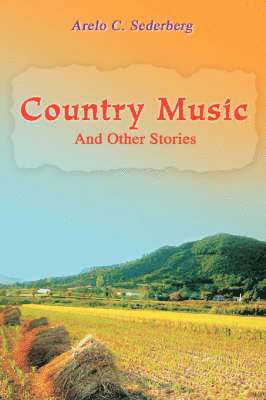 Arelo C Sederberg - Country Music, Häftad. Tillgänglighet: Lägg i varukorg