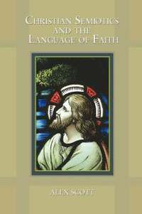 Christian Semiotics and the Language of Faith