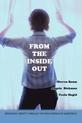 Paula Magid, Steven K Baum - From the Inside Out, Häftad. Tillgänglighet: Lägg i varukorg