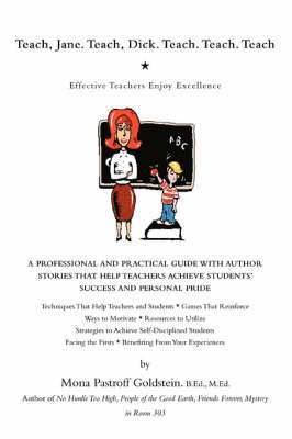 Mona Pastroff Goldstein - Teach, Jane. Teach, Dick. Teach. Teach. Teach, Häftad. Tillgänglighet: Lägg i varukorg