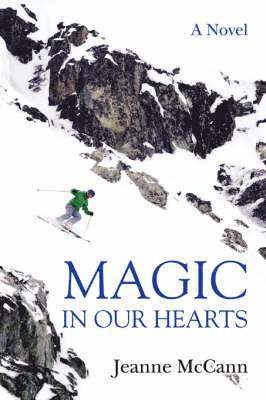 Jeanne McCann - Magic in Our Hearts, Häftad. Tillgänglighet: Lägg i varukorg