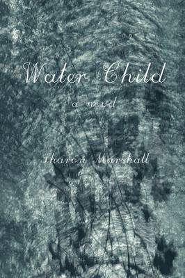 Sharon Marshall - Water Child, Häftad