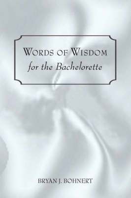 Bryan J Bohnert - Words of Wisdom, Häftad. Tillgänglighet: Lägg i varukorg