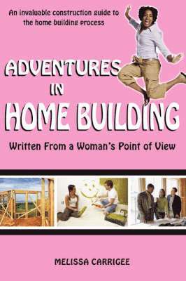 Adventures in Home Building