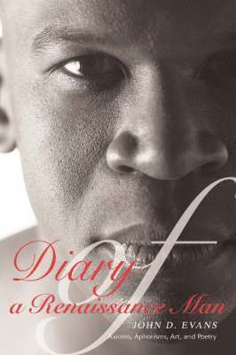 John D Evans - Diary of a Renaissance Man, Häftad. Tillgänglighet: Lägg i varukorg