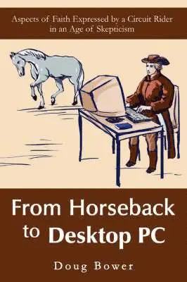 Doug Bower - From Horseback to Desktop PC, Häftad. Tillgänglighet: Lägg i varukorg
