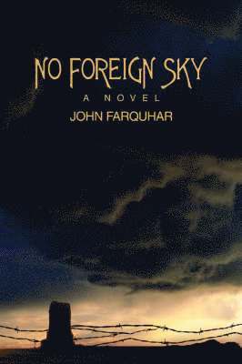 John Farquhar - No Foreign Sky, Häftad. Tillgänglighet: Lägg i varukorg