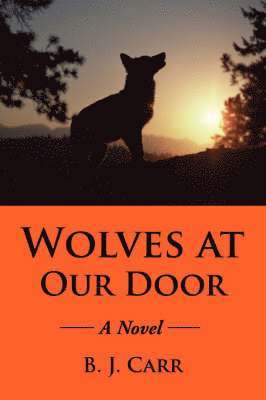 B J Carr - Wolves at Our Door, Häftad. Tillgänglighet: Lägg i varukorg