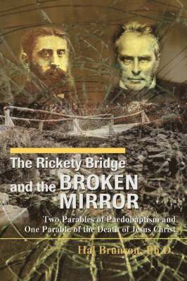 Hal Brunson - Rickety Bridge and the Broken Mirror, Häftad