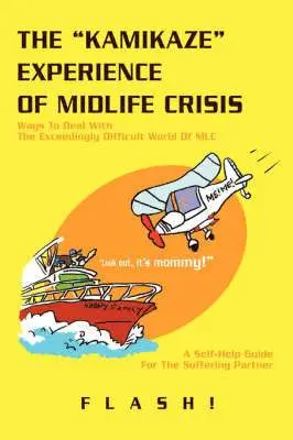 Kamikaze Experience of Midlife Crisis