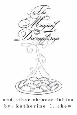 Magical Dumplings and Other Chinese Fables