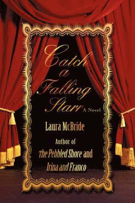Laura McBride - Catch a Falling Starr, Häftad