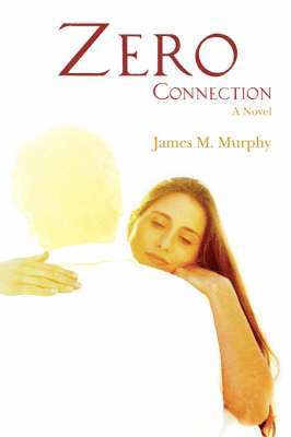 James M Murphy - Zero Connection, Häftad