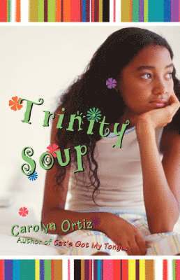 Carolyn Ortiz - Trinity Soup, Häftad. Tillgänglighet: Lägg i varukorg