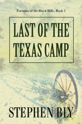 Stephen Bly - Last of the Texas Camp, Häftad. Tillgänglighet: Lägg i varukorg