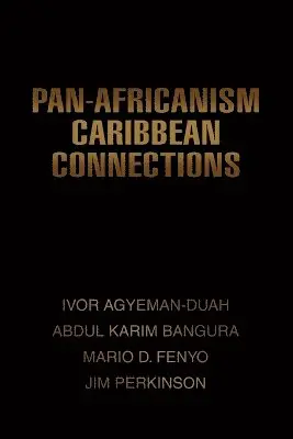 Abdul K Bangura - Pan-Africanism Caribbean Connections, Häftad. Tillgänglighet: Lägg i varukorg