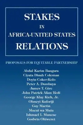 Abdul K Bangura - Stakes in Africa-United States Relations, Häftad. Tillgänglighet: Lägg i varukorg