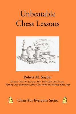 Robert M Snyder - Unbeatable Chess Lessons, Häftad. Tillgänglighet: Lägg i varukorg