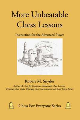 Robert M Snyder - More Unbeatable Chess Lessons, Häftad. Tillgänglighet: Lägg i varukorg