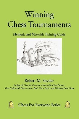 Robert M Snyder - Winning Chess Tournaments, Häftad. Tillgänglighet: Lägg i varukorg