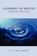 Journey of Ripples