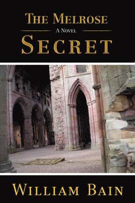 William Bain - Melrose Secret, Häftad. Tillgänglighet: Lägg i varukorg