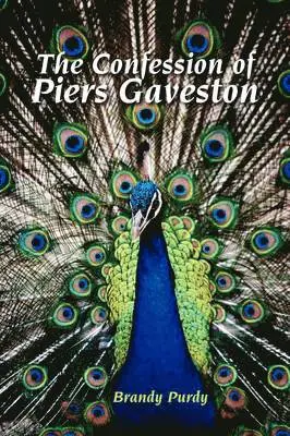 Brandy Purdy - Confession of Piers Gaveston, Häftad. Tillgänglighet: Lägg i varukorg