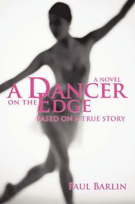 Paul Barlin - Dancer on the Edge, Häftad. Tillgänglighet: Lägg i varukorg