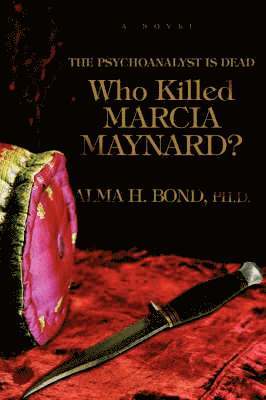 Alma H Bond - Who Killed Marcia Maynard?, Häftad
