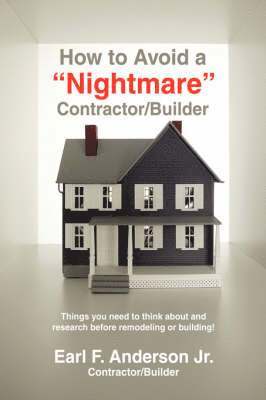 Earl F Anderson Jr - How to Avoid a Nightmare Contractor/Builder, Häftad. Tillgänglighet: Lägg i varukorg