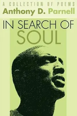 Anthony D Parnell - In Search Of Soul, Häftad. Tillgänglighet: Lägg i varukorg