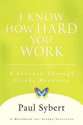 Paul Sybert - I Know How Hard You Work, Häftad. Tillgänglighet: Lägg i varukorg