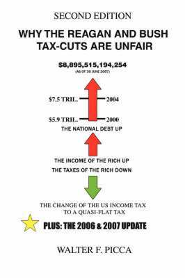 Walter F Picca - Why the Reagan and Bush Tax-Cuts Are Unfair, Häftad. Tillgänglighet: Lägg i varukorg