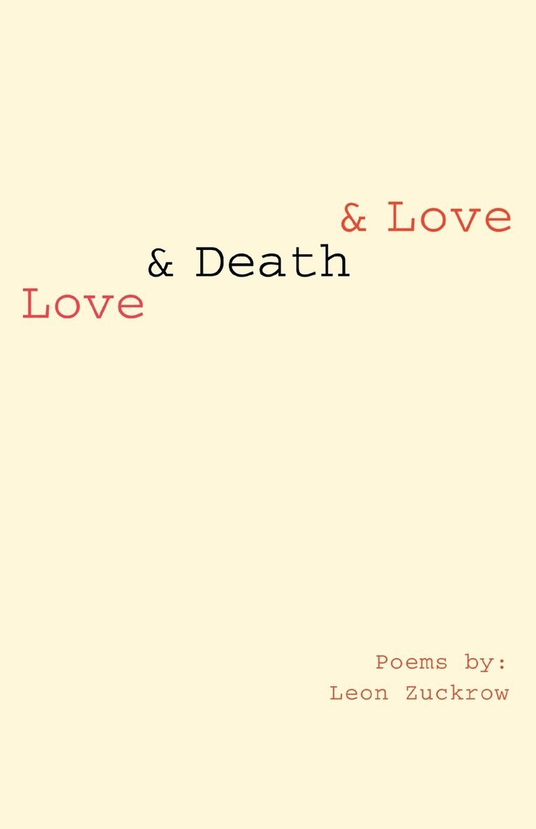 Leon Zuckrow - Love & Death & Love, Häftad