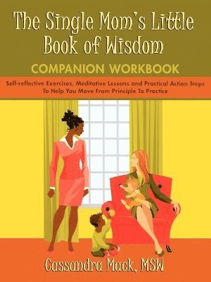 Cassandra Mack - Single Mom's Little Book of Wisdom Companion Workbook, Häftad. Tillgänglighet: Lägg i varukorg