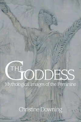 Christine Downing - Goddess, Häftad. Tillgänglighet: Lägg i varukorg