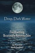 Deep, Dark Water