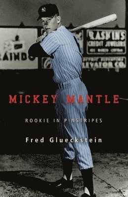 Fred Glueckstein - Mickey Mantle, Häftad. Tillgänglighet: Lägg i varukorg